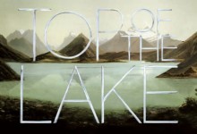 Top of the Lake – Season 1
