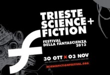 Trieste Science+Fiction 2013 – Festival della Fantascienza