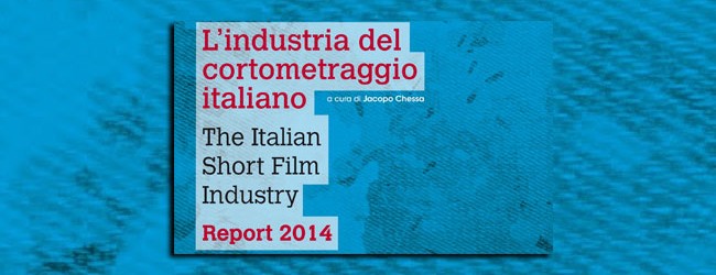 L’industria del cortometraggio italiano: Report 2014