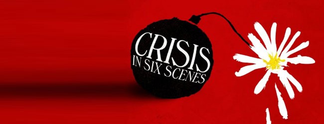 Crisis in Six Scenes – Season 1